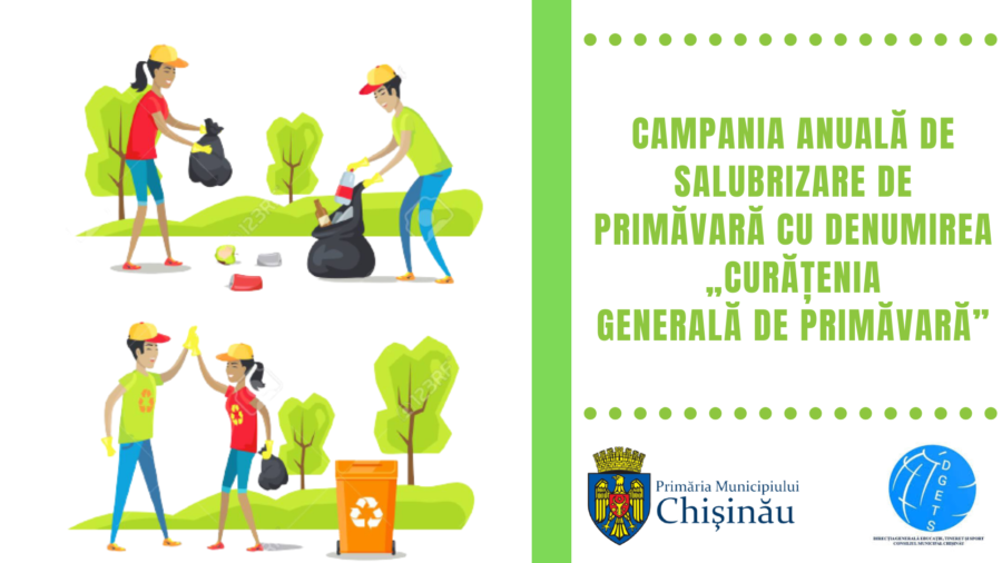 Campania anuală de salubrizare de primăvară cu denumirea „Curățenia generală de primăvară”, se planifică a avea loc în acest an, în perioada 1 martie-30 aprilie